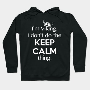 The Viking Keep Calm Thing Funny Quote Hoodie